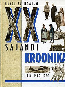 XX sajandi kroonika 1.kd Eesti Entsüklopeediakirjastus,2002