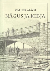 Vahur Mägi ”Nägus ja kebja” TTÜ Kirjastus, 2001 (1 foto / 1)