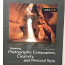 Mastering Photographic Composition, Creativity, and style (фото #1)