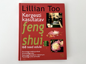 “Kergesti kasutatav feng shui” - Lillian Too UUS! (1 foto / 3)