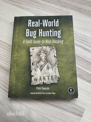 Real-World Bug Hunting: A Field Guide to Web Hacking (foto #1)